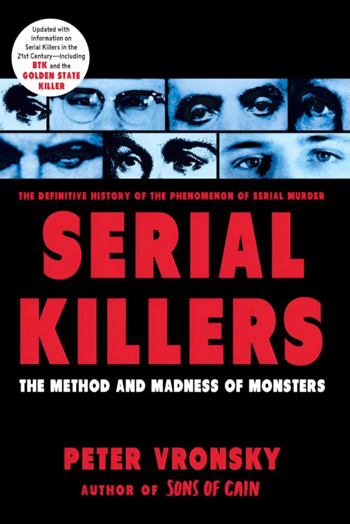 The cover of Serial Killers_ The Method and Madness of Monsters by Peter Vronsky