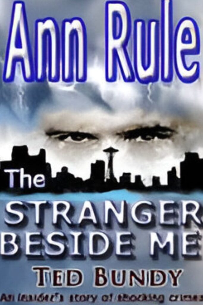 The cover of The Stranger Beside Me by Ann Rule