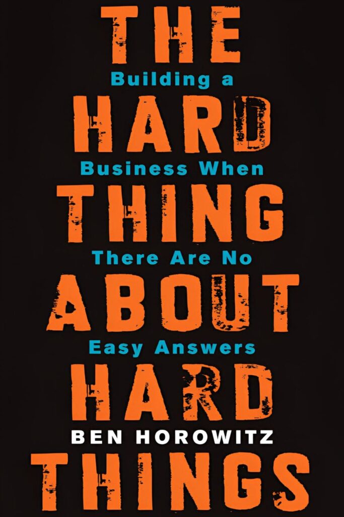 cover page of The Hard Thing About Hard Things by Ben Horowitz