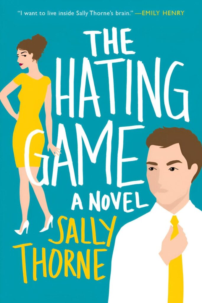 cover page of The Hating Game by Sally Thorne