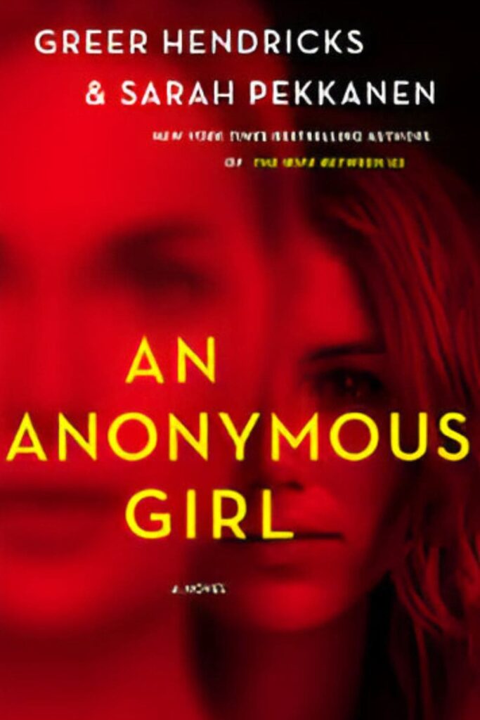 Cover of An Anonymous Girl by Greer Hendricks and Sarah Pekkanen