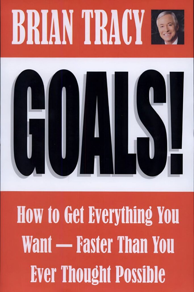 Cover page of Goals!_ How to Get Everything You Want—Faster Than You Ever Thought Possible by Brian Tracy