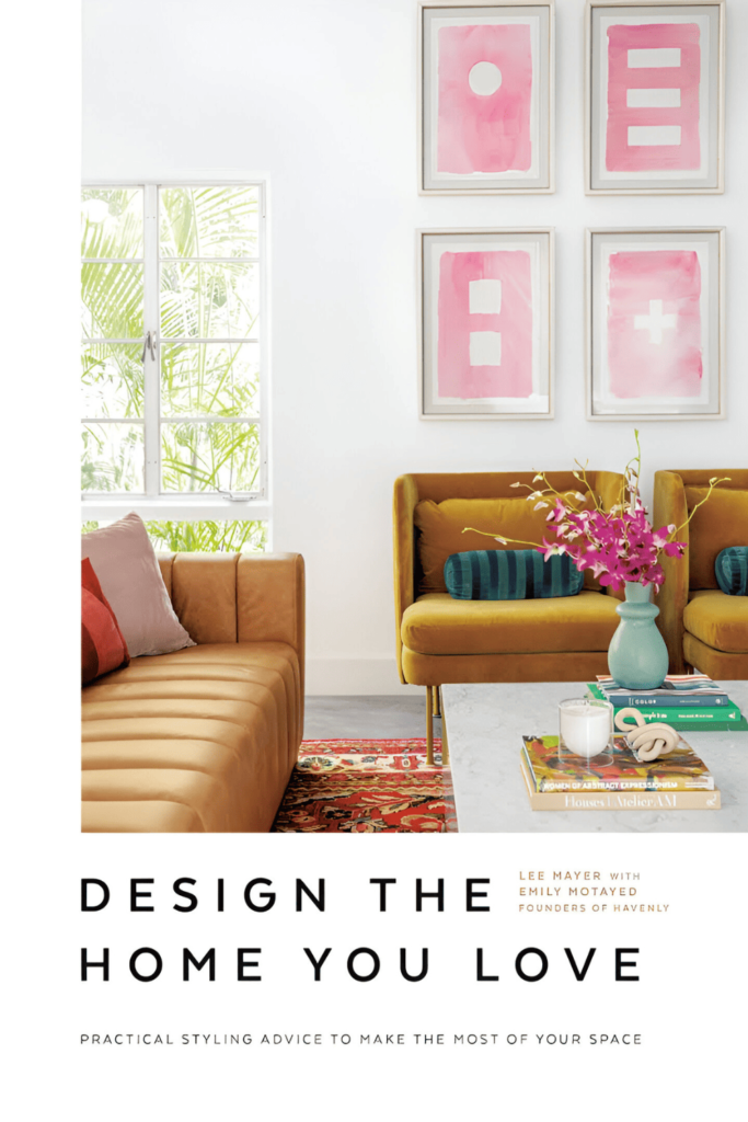 The cover of Design the Home You Love by Lee Mayer and Emily Motayed