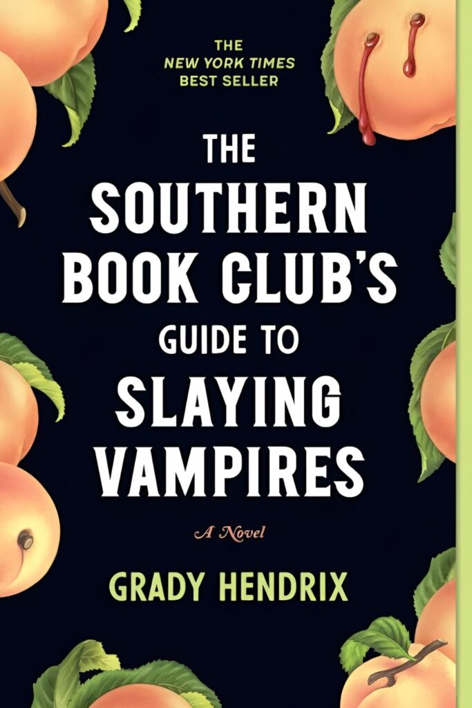 The cover of The Southern Book ClubGÇÖs Guide to Slaying Vampires by Grady Hendrix