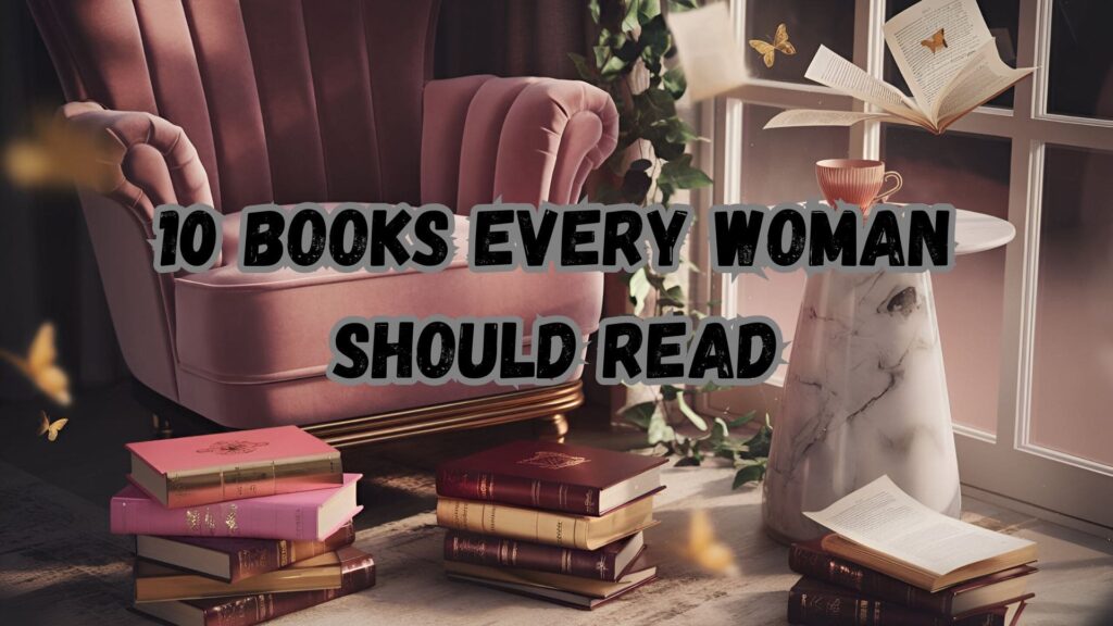 Image With Text Overlay 10 Books Every Woman Should Read