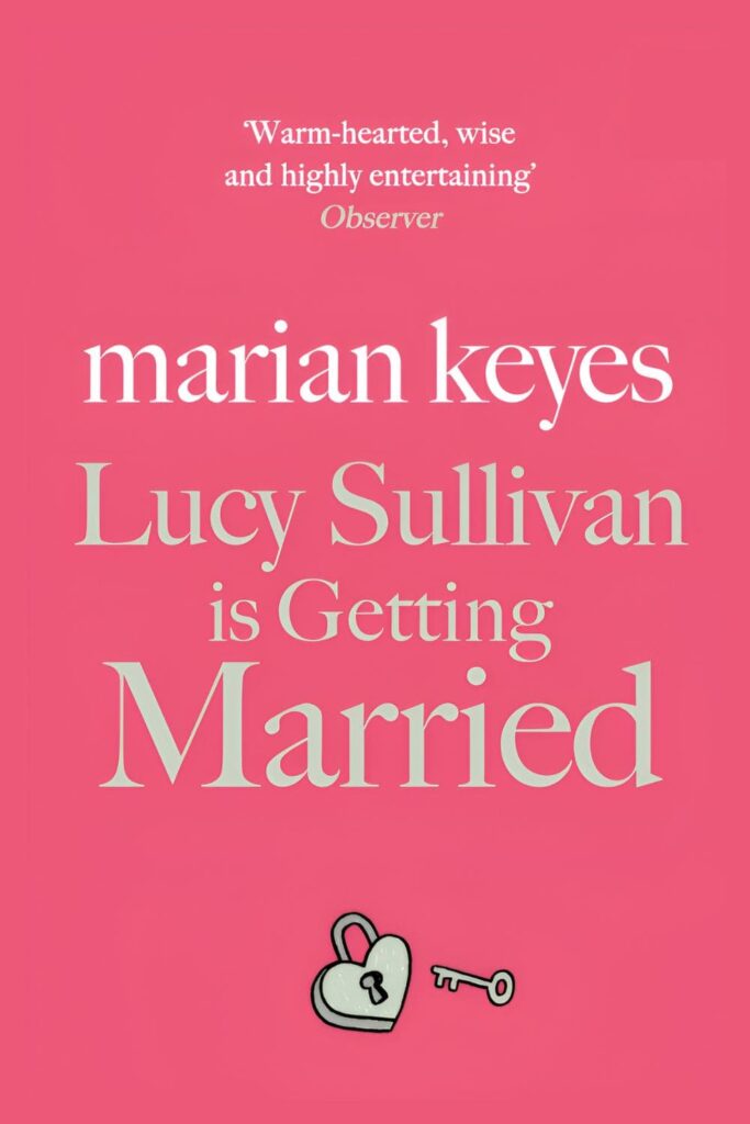 Cover Page Of _Lucy Sullivan Is Getting Married_ by Marian Keyes