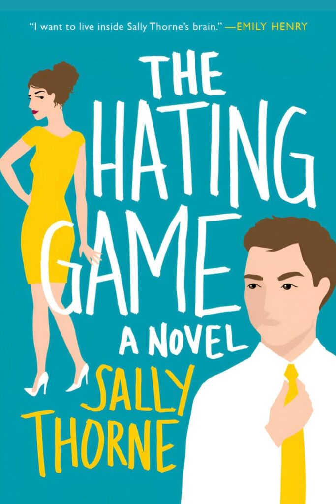 Cover Page Of _The Hating Game_ by Sally Thorne