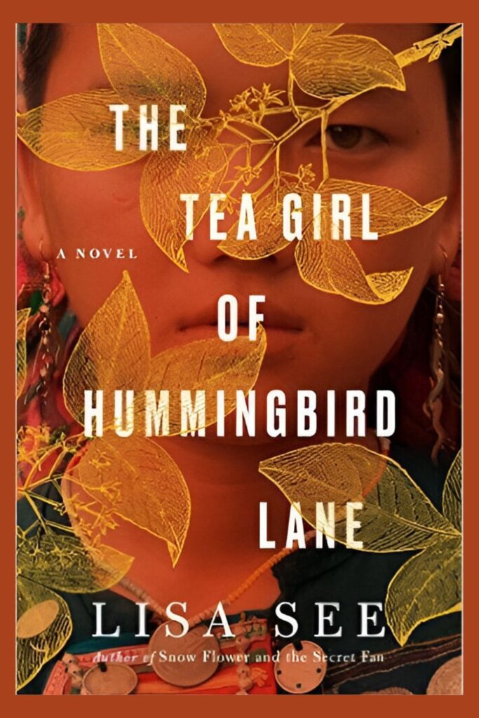 Cover of “The Tea Girl of Hummingbird Lane” by Lisa See