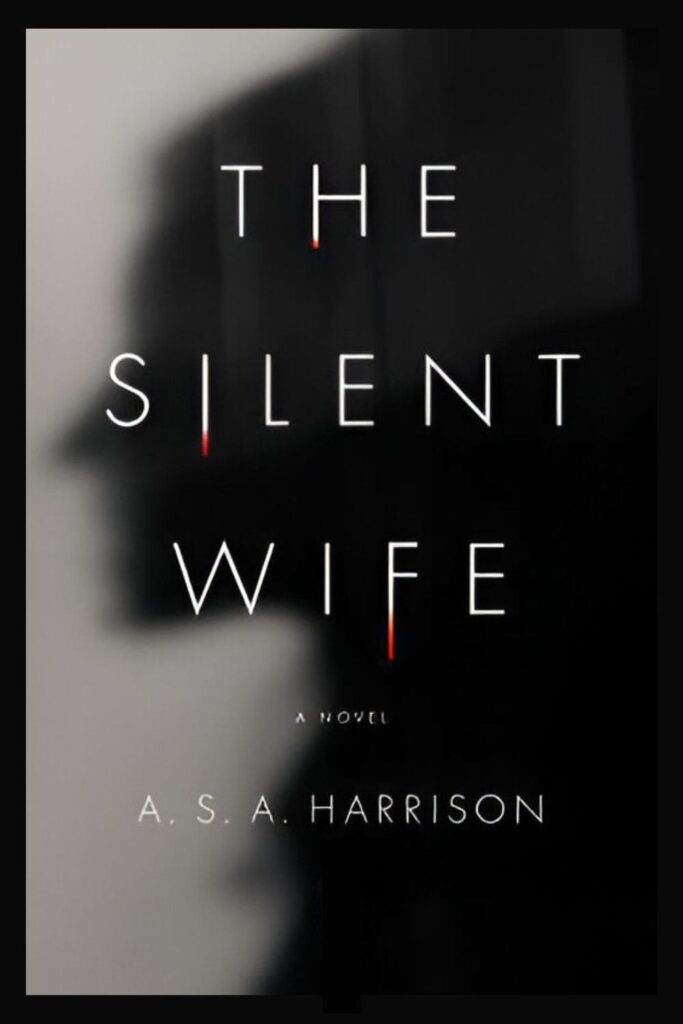 The cover of The Silent Wife by A.S.A. Harrison